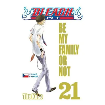 Bleach 21: Be My Family Or Not