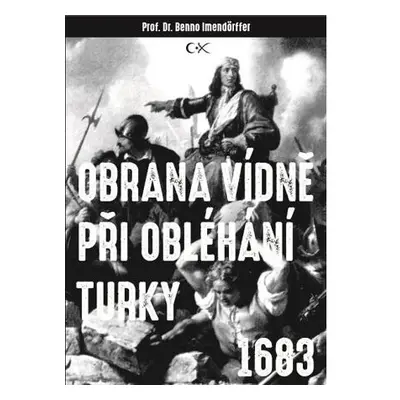 Obrana Vídně při obléhání Turky 1683