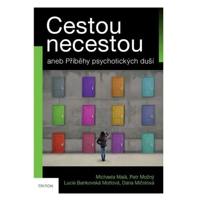 Cestou necestou aneb Příběhy psychotických duší