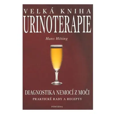 Velká kniha urinoterapie - Diagnostika nemocí z moči