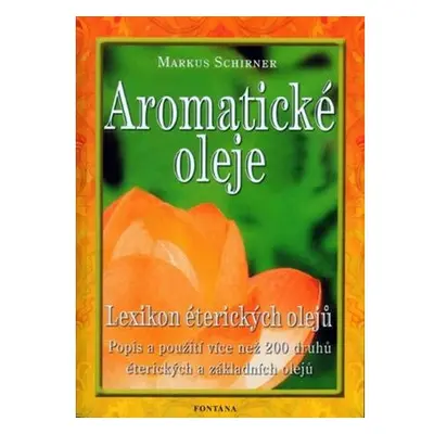 Aromatické oleje - Lexikon éterických olejů