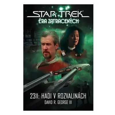 Star Trek Éra zatracených - 2311: Hadi v rozvalinách