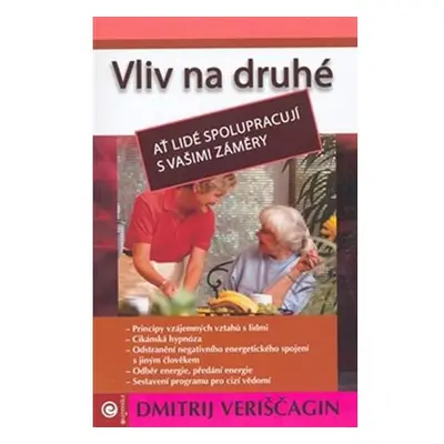 Vliv na druhé III. - Ať lidé spolupracují s vašimi záměry