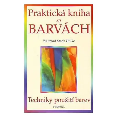 Praktická kniha o barvách