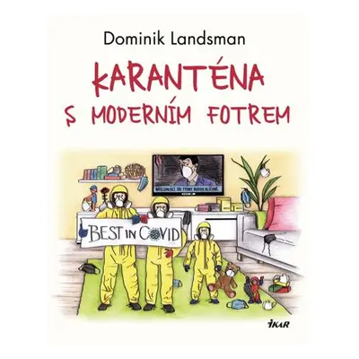 Karanténa s moderním fotrem