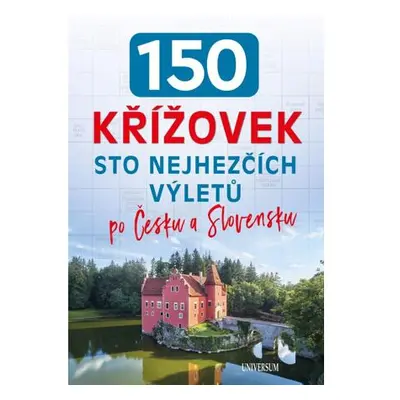 150 křížovek – Sto nejhezčích výletů po Česku a Slovensku