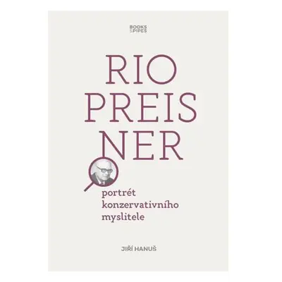 Rio Preisner - Portrét konzervativního myslitele