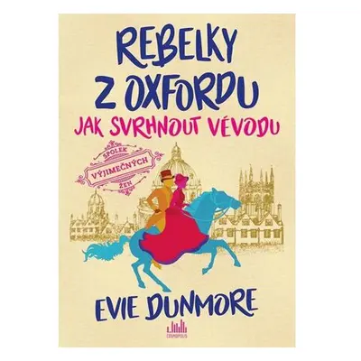 Rebelky z Oxfordu 1 - Jak svrhnout vévodu