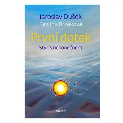 První dotek - Styk s nekonečnem