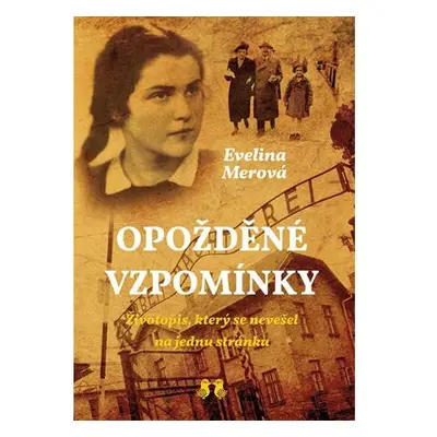 Opožděné vzpomínky - Životopis, který se nevešel na jednu stránku