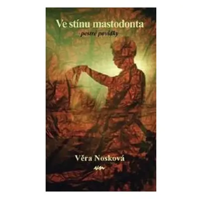 Ve stínu mastodonta - pestré povídky