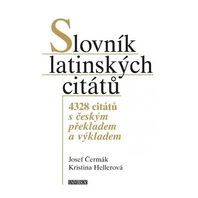 Slovník latinských citátů - 4328 citátů s českým překladem a výkladem