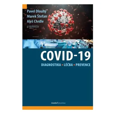 Covid-19: Diagnostika, léčba, prevence