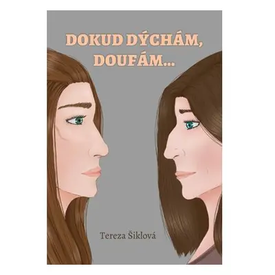 Dokud dýchám, doufám…