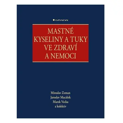 Mastné kyseliny a tuky ve zdraví a nemoci