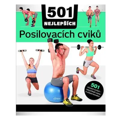 501 NEJLEPŠÍCH posilovacích cviků