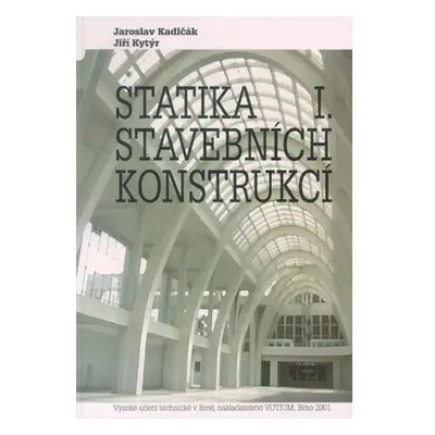 Statika stavebních konstrukcí I