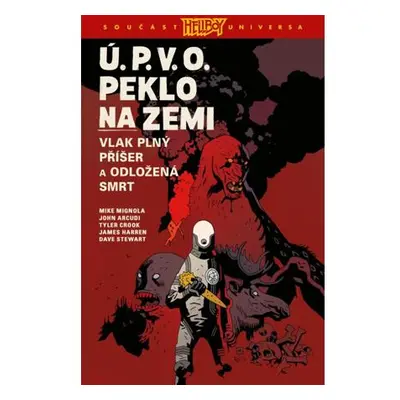 Ú.P.V.O. Peklo na zemi 4 - Vlak plný příšer a Odložená smrt