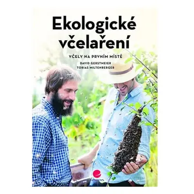 Ekologické včelaření - Včely na prvním místě