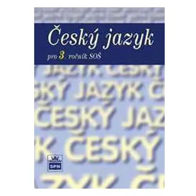 Český jazyk pro 3. ročník SOŠ