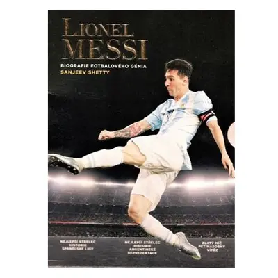 Lionel Messi - Biografie fotbalového génia