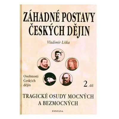 Záhadné postavy českých dějin 2