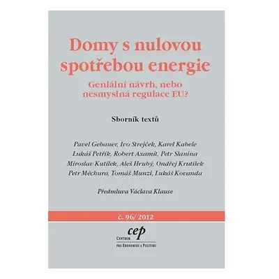 Domy s nulovou spotřebou energie - Geniální návrh, nebo nesmyslná regulace EU?"