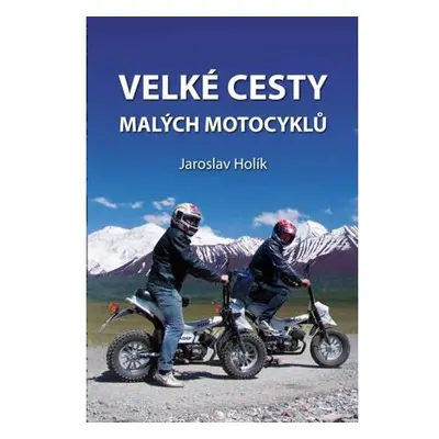 Velké cesty malých motocyklů