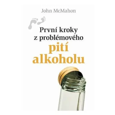 První kroky z problémového pití alkoholu