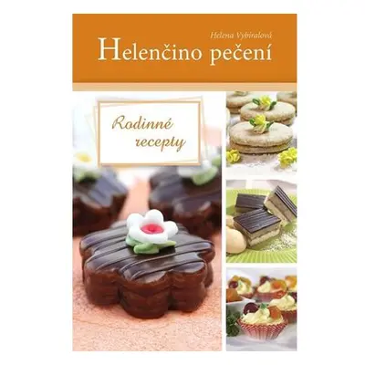 Helenčino pečení - Rodinné recepty