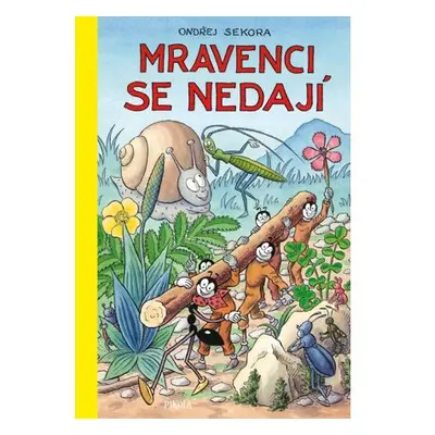 Mravenci se nedají