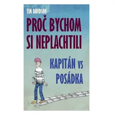 Proč bychom si neplachtili