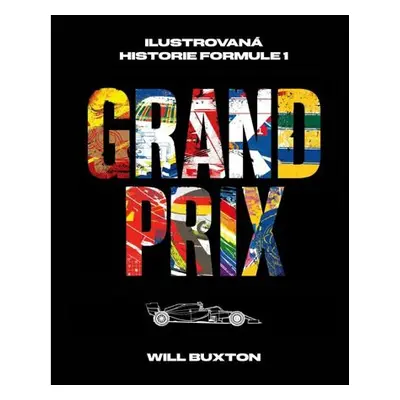 Grand Prix - Ilustrovaná historie Formule 1