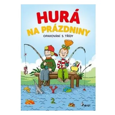 Hurá na prázdniny - Opakování 5. třídy