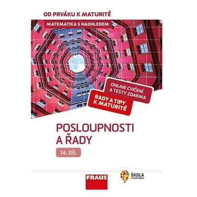 Matematika s nadhledem od prváku k maturitě 14. - Posloupnosti a řady