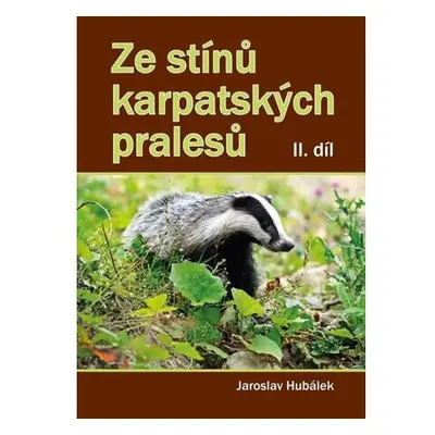 Ze stínů karpatských pralesů II. díl