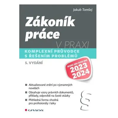 Zákoník práce v praxi - Komplexní průvodce s řešením problémů