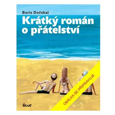 Krátký román o přátelství