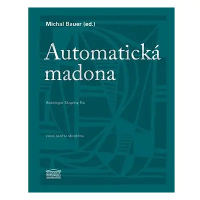 Automatická madona - Antologie Skupiny Ra