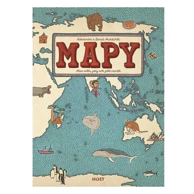 Mapy - Atlas světa, jaký svět ještě neviděl