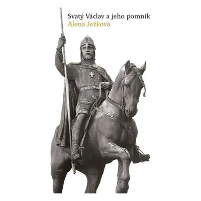 Svatý Václav a jeho pomník