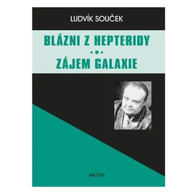 Blázni z Hepteridy Zájem galaxie