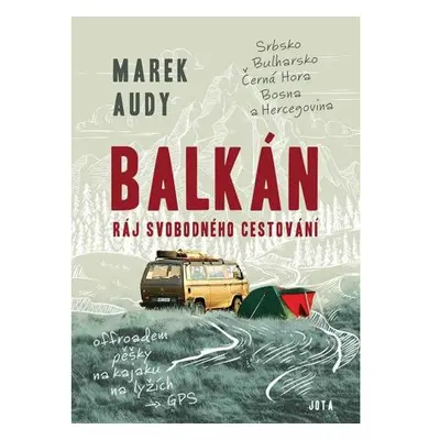 Balkán – Ráj svobodného cestování