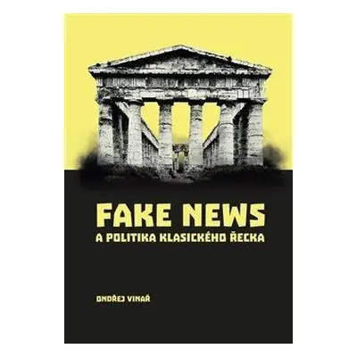 Fake news a politika klasického Řecka