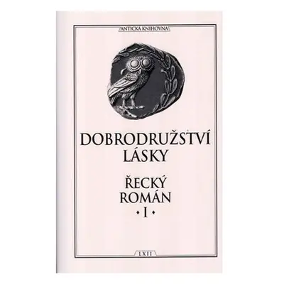 Dobrodružství lásky - Řecký román I.