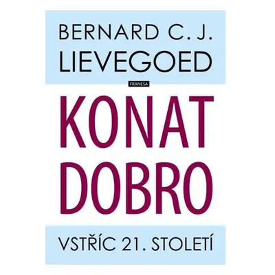 Konat dobro - Vstříc 21. století