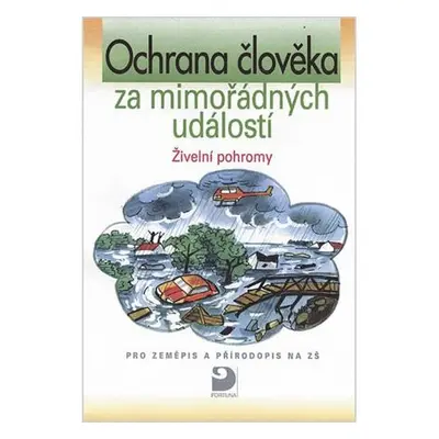 Ochrana člověka za mimořádných událostí - Živelní pohromy