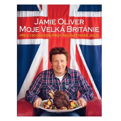 Jamie Oliver - Moje Velká Británie