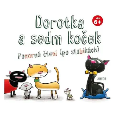 Dorotka a sedm koček - Pozorné čtení (po slabikách)