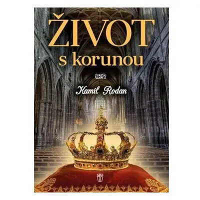 Život s korunou